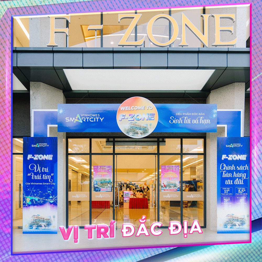 F-Zone: Vị trí vàng cho mùa kinh doanh bứt tốc
