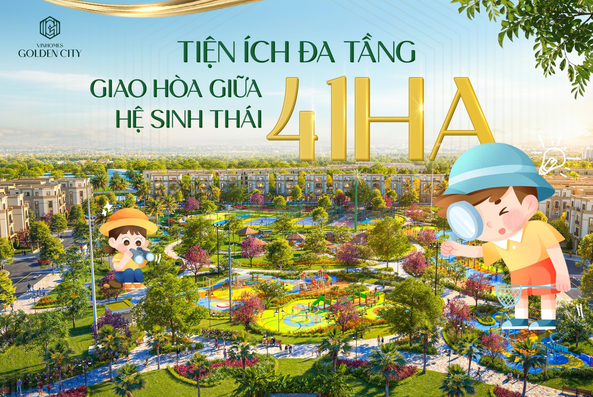 Vinhomes Golden City - Tiện ích đa tầng giao hòa giữa hệ sinh thái 41ha