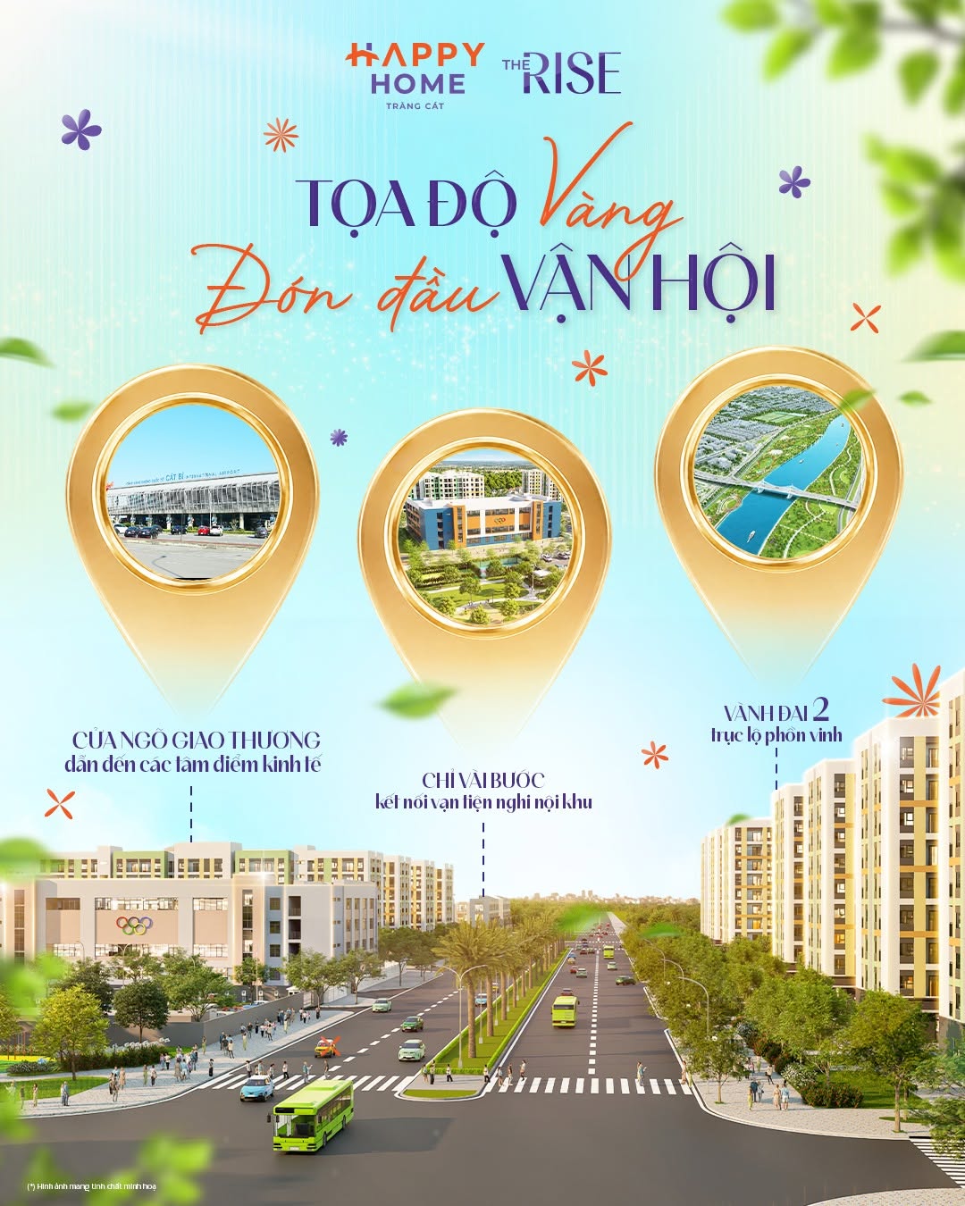 Nằm tại hồng tâm kết nối của trục Vành đai 2, Happy Home Tràng Cát chính là tọa độ vàng đón trọn làn sóng bứt phá vĩ mô, mang lại đặc quyền giao thương tối ưu và một không gian sống hoàn chỉnh ngay thềm nhà cho mỗi gia đình. Happy Home Tràng Cát - Nơi định vị phong cách sống năng động và hiện đại gắn liền với sự tiện nghi và nhịp bước phát triển của phố Cảng.