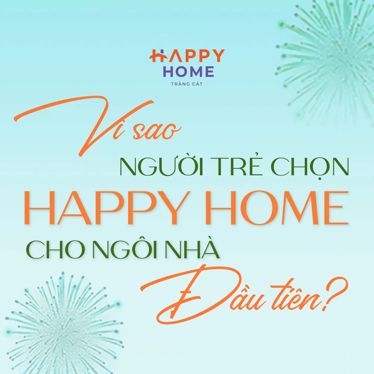 Vì sao người trẻ chọn Happy Home cho ngôi nhà đầu tiên?
