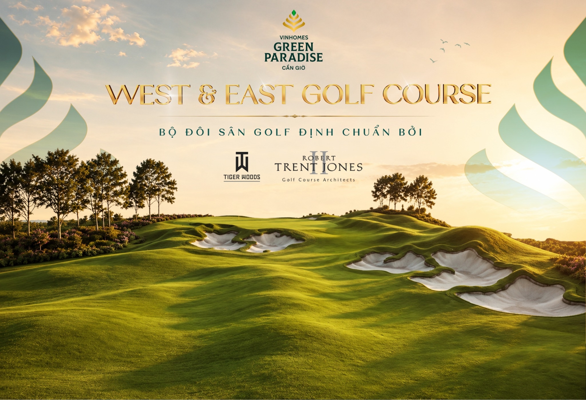 West & East golf course: Bộ đôi sân golf định chuẩn bởi huyền thoại Tiger Woods & Robert Trent Jones II