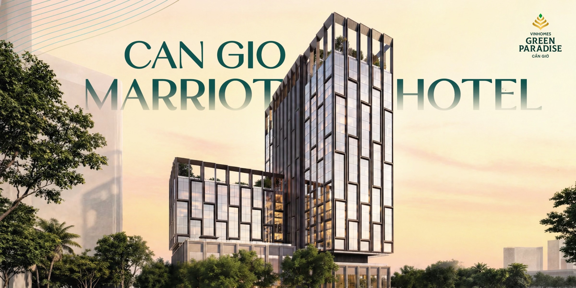 Thêm 2 thương hiệu khách sạn hàng đầu Thế giới chính thức có mặt tại Vinhomes Green Paradise Cần Giờ