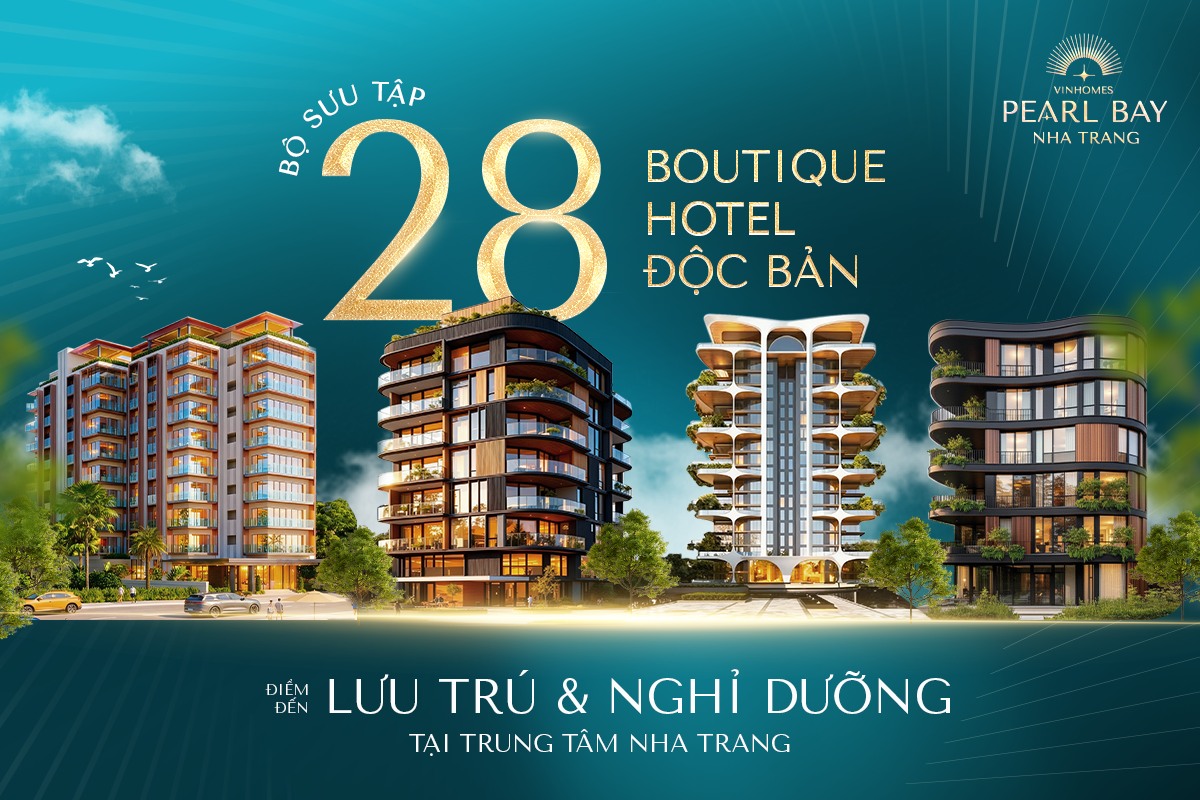 Bộ sưu tập 28 boutique hotel độc bản - Điểm đến lưu trú và nghỉ dưỡng tại trung tâm Nha Trang