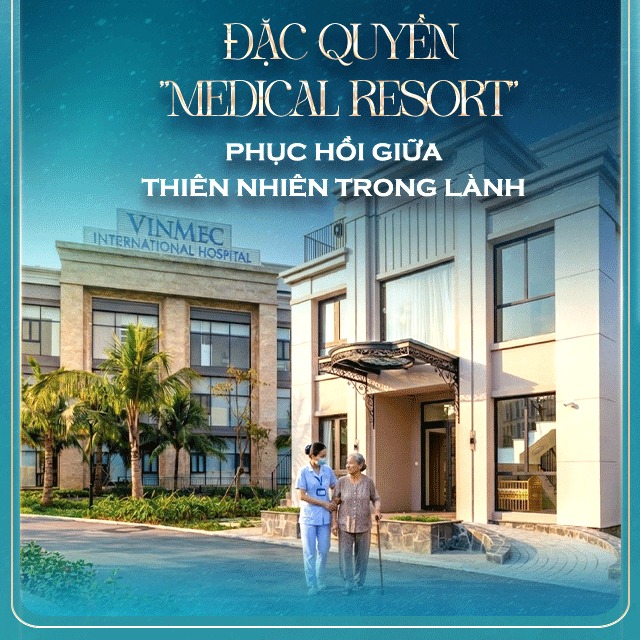 Vinmec Medical Resort: Khi sức khỏe là bản tuyên ngôn của sự thịnh vượng