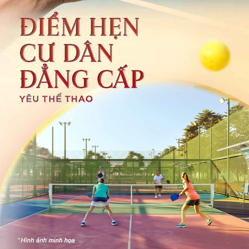 Sân Pickleball - Sân chơi nghệ thuật cho cư dân sành điệu