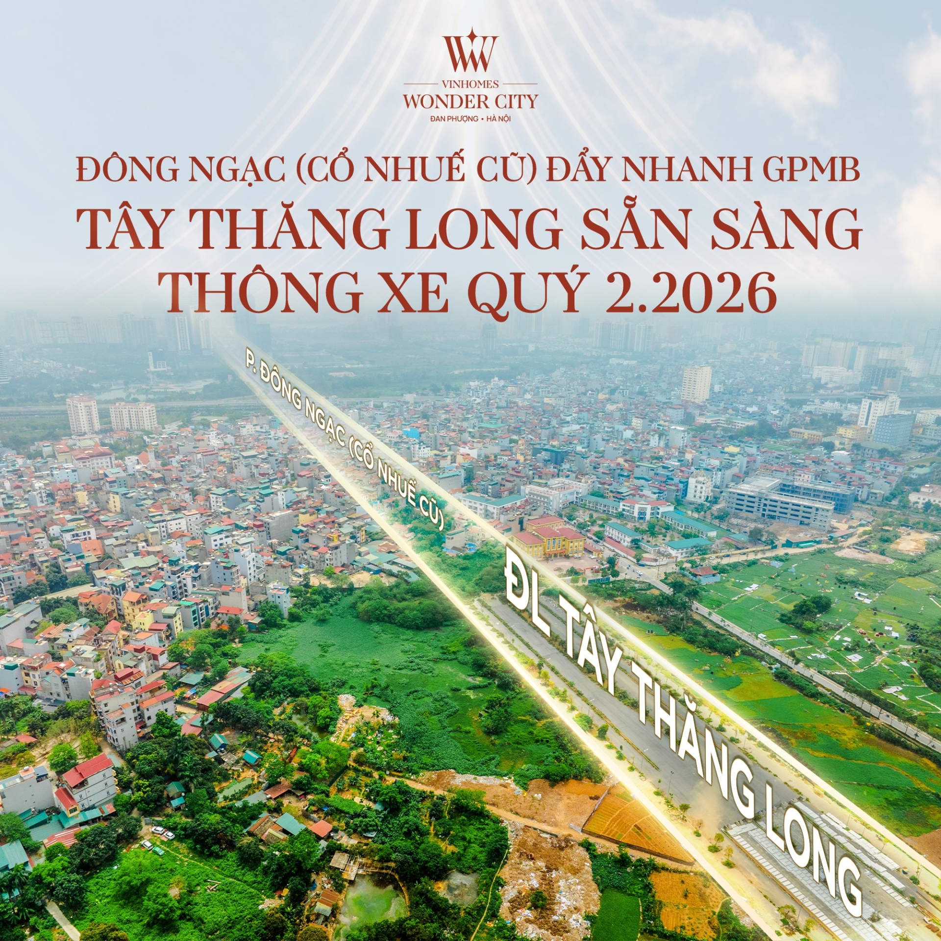 Đông Ngạc (Cổ Nhuế cũ) đẩy nhanh GPMB - Tây Thăng Long sẵn sàng thông xe Quý 2.2026