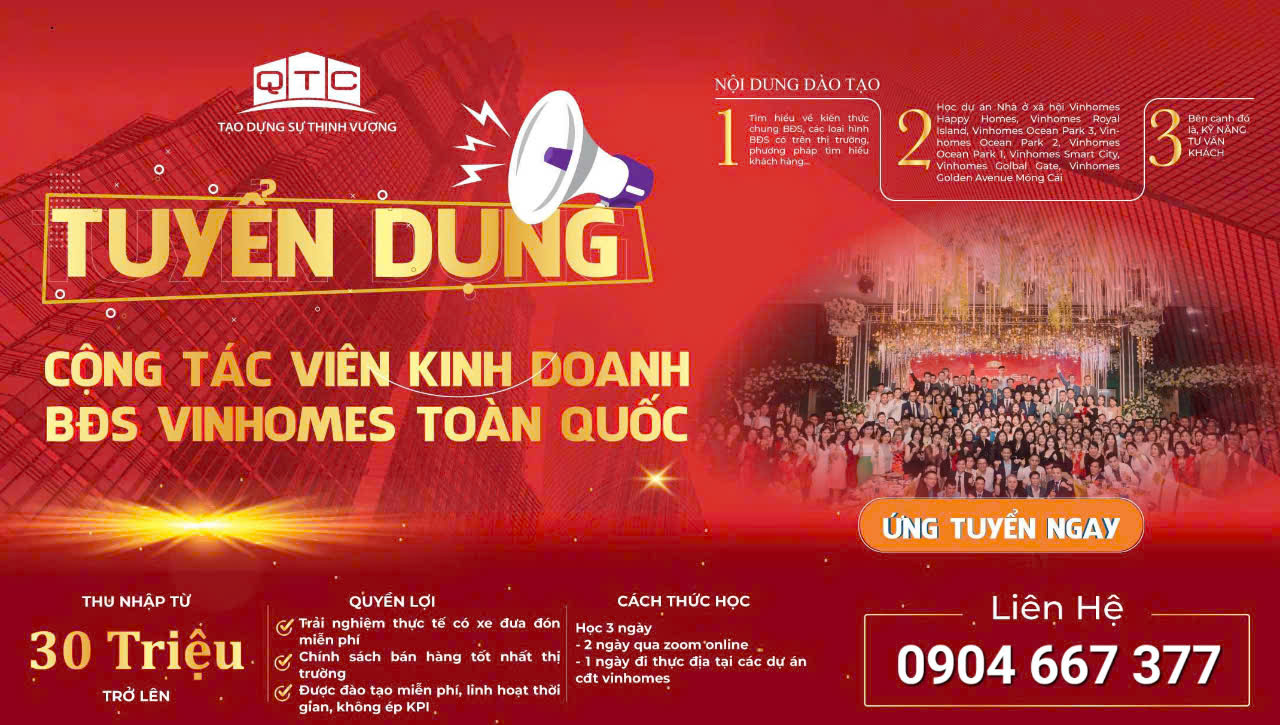 Cần tuyển 100 CTV bán bất động sản Vinhomes khóa 84 khai giảng ngày 21.11.2024