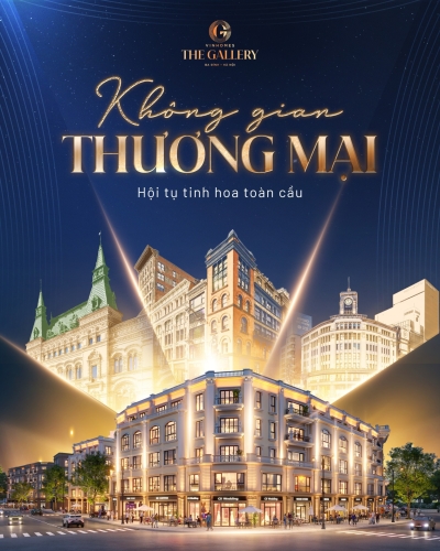 Vinhomes The Gallery: Không gian thương mại hội tụ tinh hoa toàn cầu