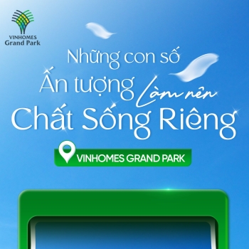 Những con số biết nói kiến tạo chất sống riêng của Vinhomes Grand Park