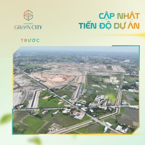 Cập nhật tiến độ dự án Vinhomes Green City tháng 8/2025