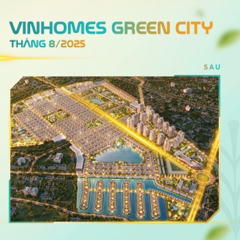 Cập nhật tiến độ dự án Vinhomes Green City tháng 8/2025