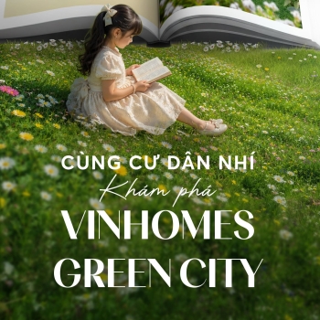 Hành trình khám phá diệu kỳ của con tại Vinhomes Green City