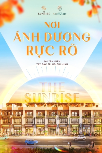 The Sunrise - Nơi ánh dương rực rỡ tâm điểm Tây Bắc TP. Hồ Chí Minh