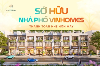 Vinhomes Green City - 2 lựa chọn chiến lược, 1 cơ hội vàng