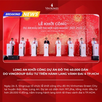 Long An khởi công dự án đô thị 40.000 dân do Vingroup đầu tư trên hành lang vành đai 4 TP.HCM