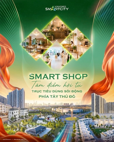SmartShop - Tâm điểm hội tụ trục tiêu dùng năng động phía Tây Thủ đô