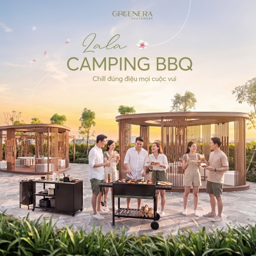 Lala Camping BBQ - Chill đúng điệu, kết nối mọi cuộc vui