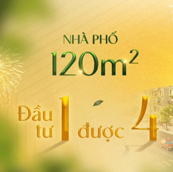 Nhà phố liền kề 120m2 - Đầu tư 1 được 4