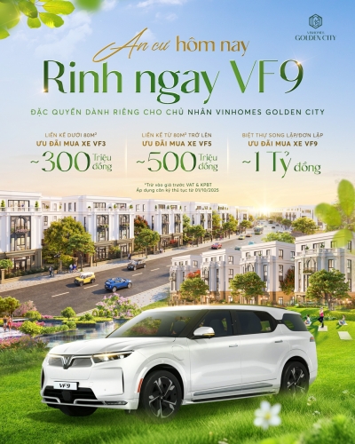 An cư hôm nay - Rinh ngay VinFast - Đặc quyền dành riêng cho chủ nhân Vinhomes Golden City