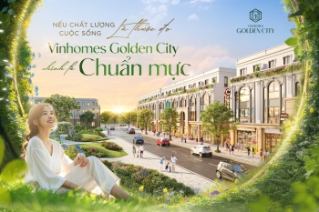 Nếu chất lượng sống là thước đo, Vinhomes Golden City chính là chuẩn mực