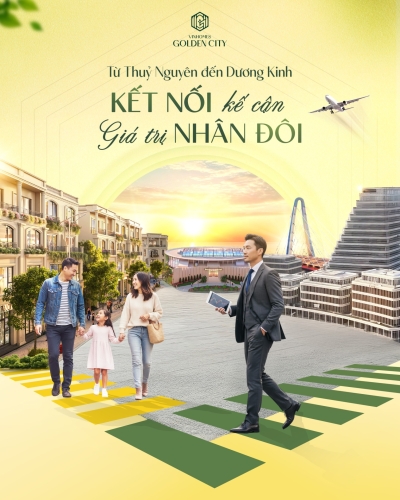 Từ Thủy Nguyên đến Dương Kinh - Kết nối kế cận, giá trị nhân đôi