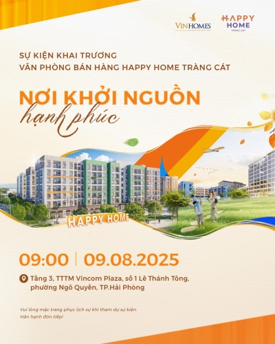 Khai trương Văn phòng bán hàng Happy Home Tràng Cát - Nơi khởi nguồn hạnh phúc