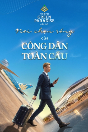 Vinhomes Green Paradise Cần Giờ - Nơi chọn sống của công dân Toàn Cầu