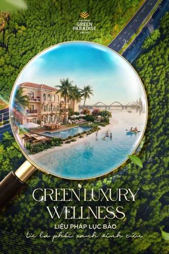 Green Luxury Wellness - Liệu pháp Lục Bảo từ lá phổi xanh vĩnh cửu