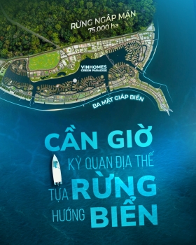 Vinhomes Green Paradise - Cần Giờ: nơi biển và rừng gặp nhau, cùng hòa làm một