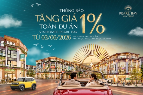 Vinhomes Pearl Bay chính thức tăng giá 1% từ 03/06/2026