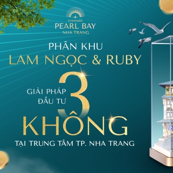 Phân khu Lam Ngọc & Ruby - Giải pháp đầu tư 3 không tại trung tâm TP. Nha Trang