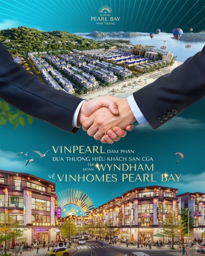 Vinpearl đàm phán đưa thương hiệu khách sạn của tập đoàn Wyndham về Vinhomes Pearl Bay