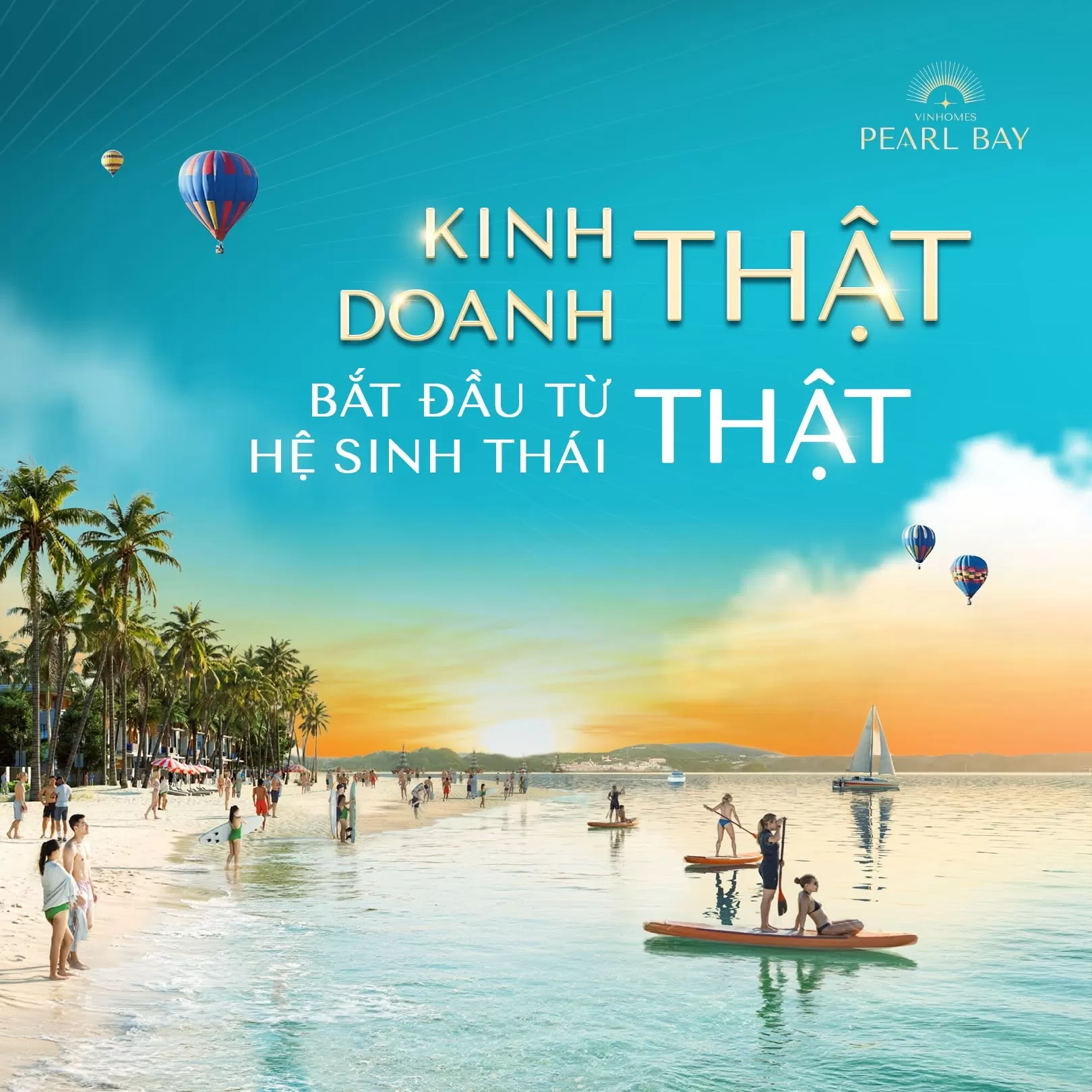 Vinhomes Pearl Bay - Kinh doanh thật bắt đầu từ một hệ sinh thái thật