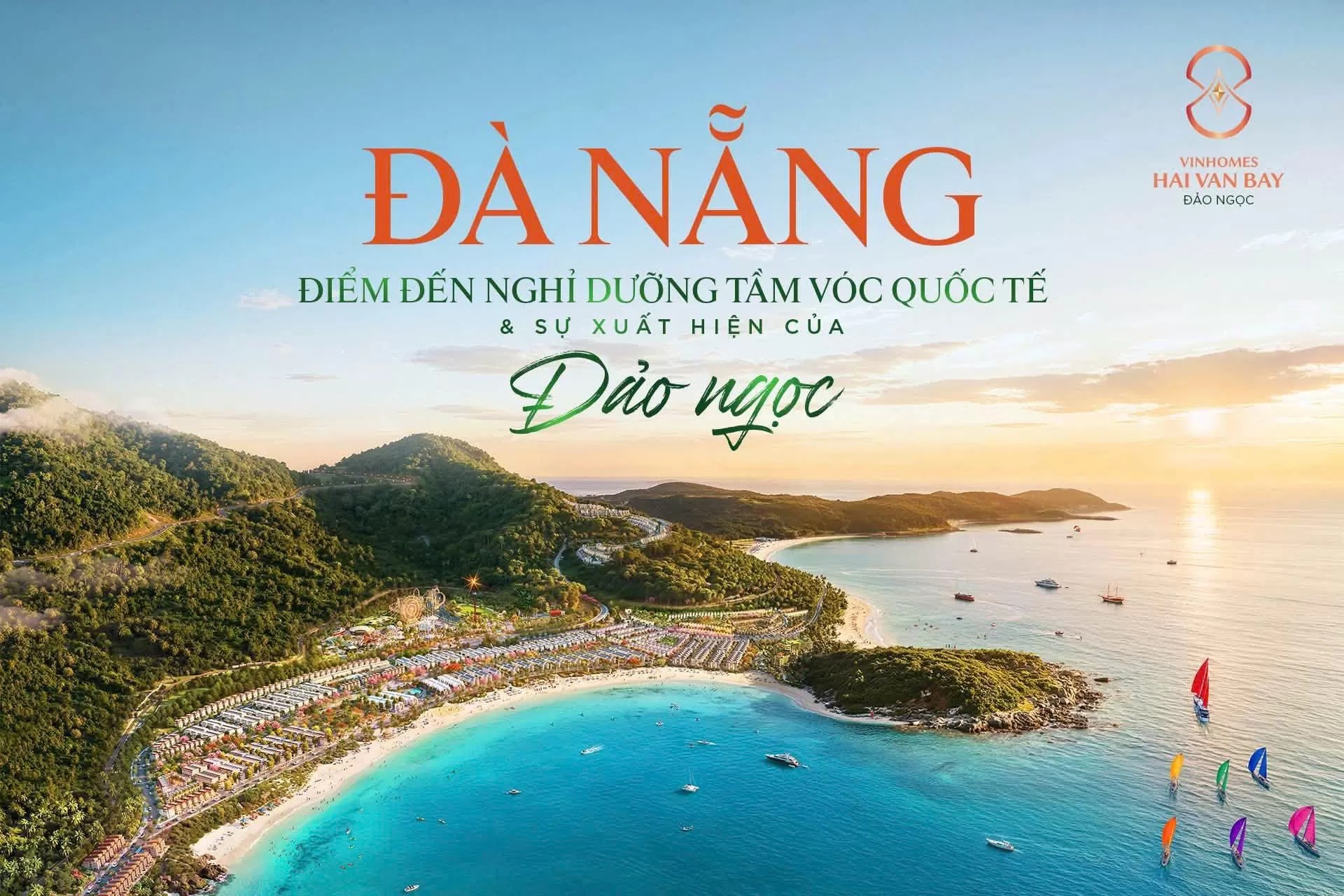 Đà Nẵng - Điểm đến nghỉ dưỡng tầm vóc Quốc tế & Sự xuất hiện của Đảo Ngọc