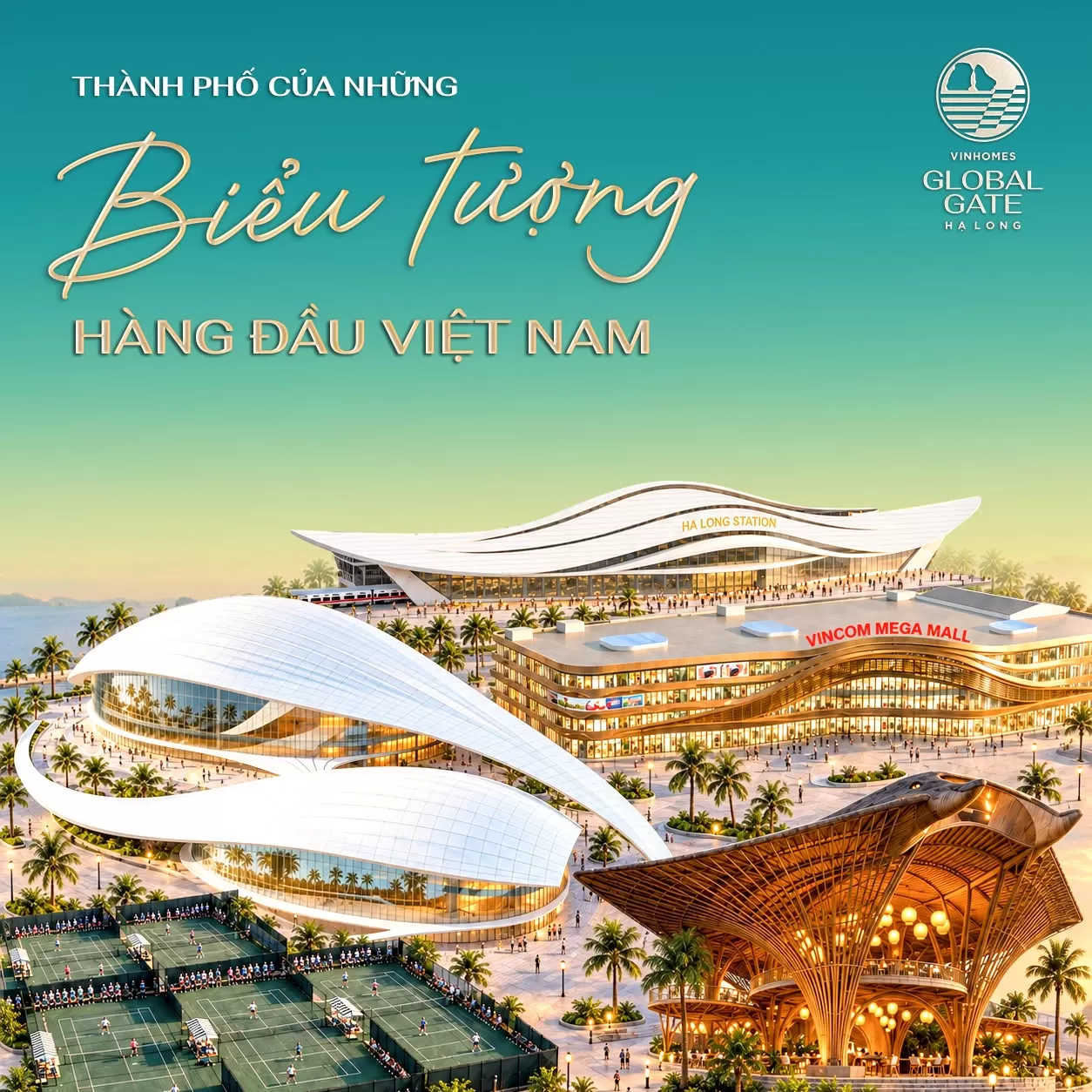 Vinhomes Global Gate Hạ Long - Thành phố của những biểu tượng hàng đầu Việt Nam