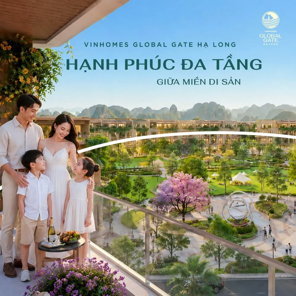 Vinhomes Global Gate Hạ Long: Hạnh phúc đa tầng giữa miền di sản