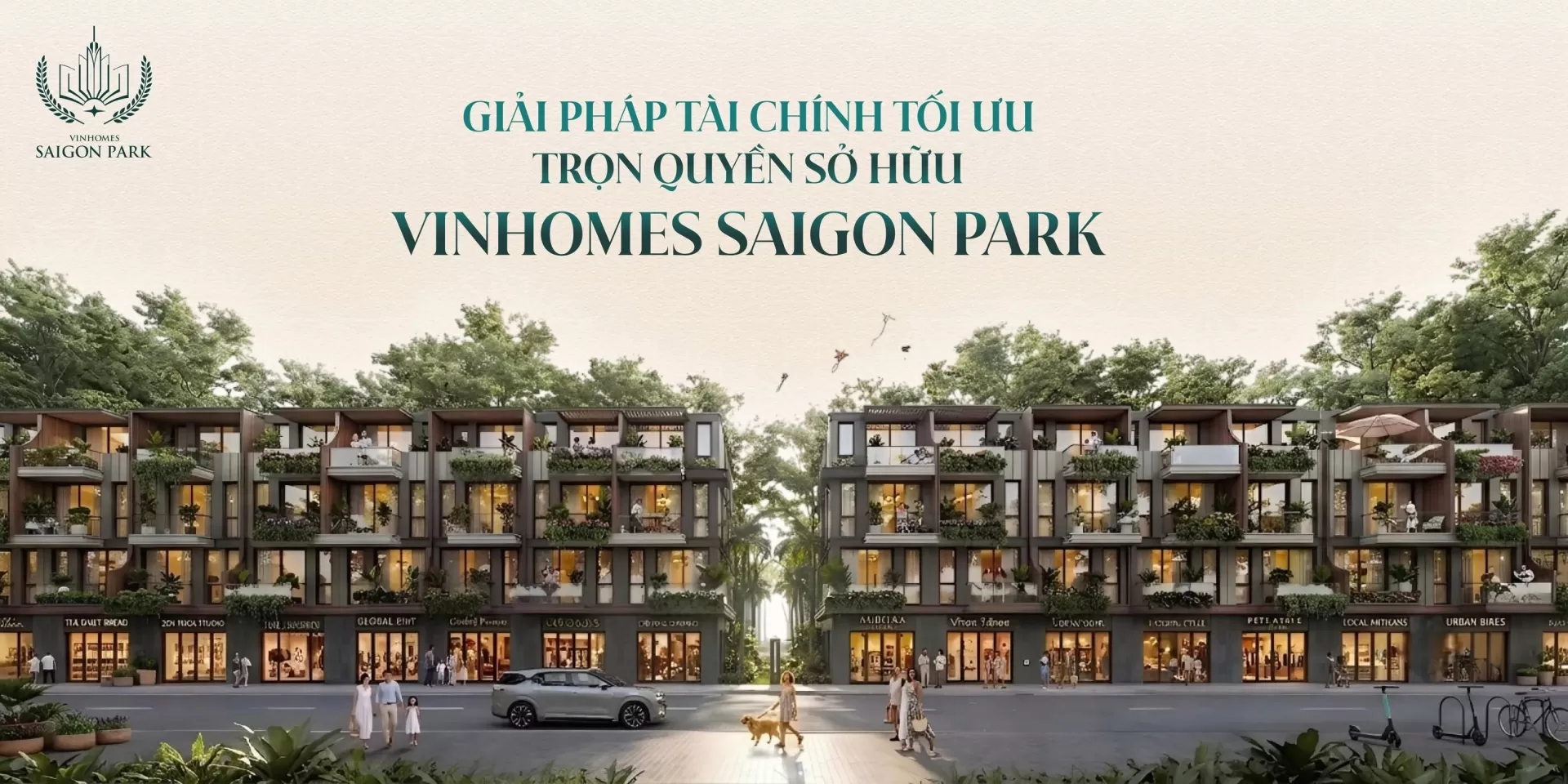 Giải pháp tài chính tối ưu: Trọn quyền sở hữu Vinhomes Saigon Park