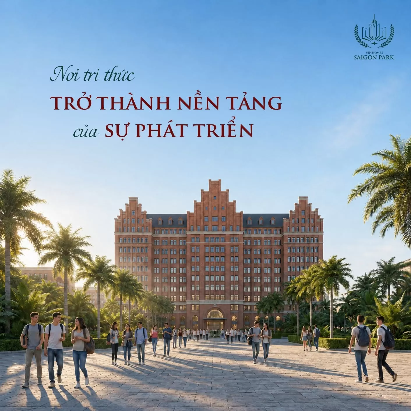 Vinhomes Saigon Park - Nơi trí thức trở thành nền tảng của sự phát triển