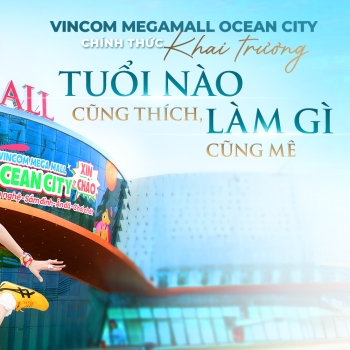 Vincom Mega Mall Ocean City chính thức khai trương, mở tung cánh cửa tiện ích đầy đủ cho mọi thế hệ cư dân Ocean City