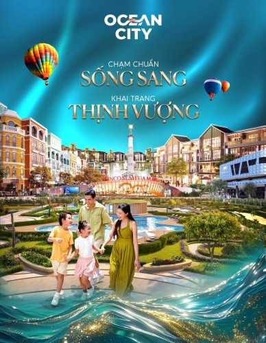 Ocean City - Chạm chuẩn sống sang, khai trang thịnh vượng