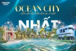 Ocean City: Siêu Đô Thị Biển hội tụ 3 chữ 