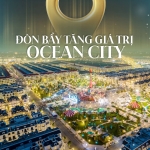 5 cú hích hạ tầng - Đòn bẩy gia tăng giá trị Ocean City