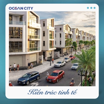 Ocean City: Định nghĩa lại chuẩn sống mới tại tâm điểm Phía Đông