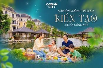 Ocean City - Nơi cộng đồng tinh hoa kiến tạo chuẩn sống mới