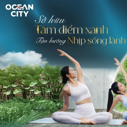 Sở hữu tâm điểm xanh – Tận hưởng nhịp sống lành