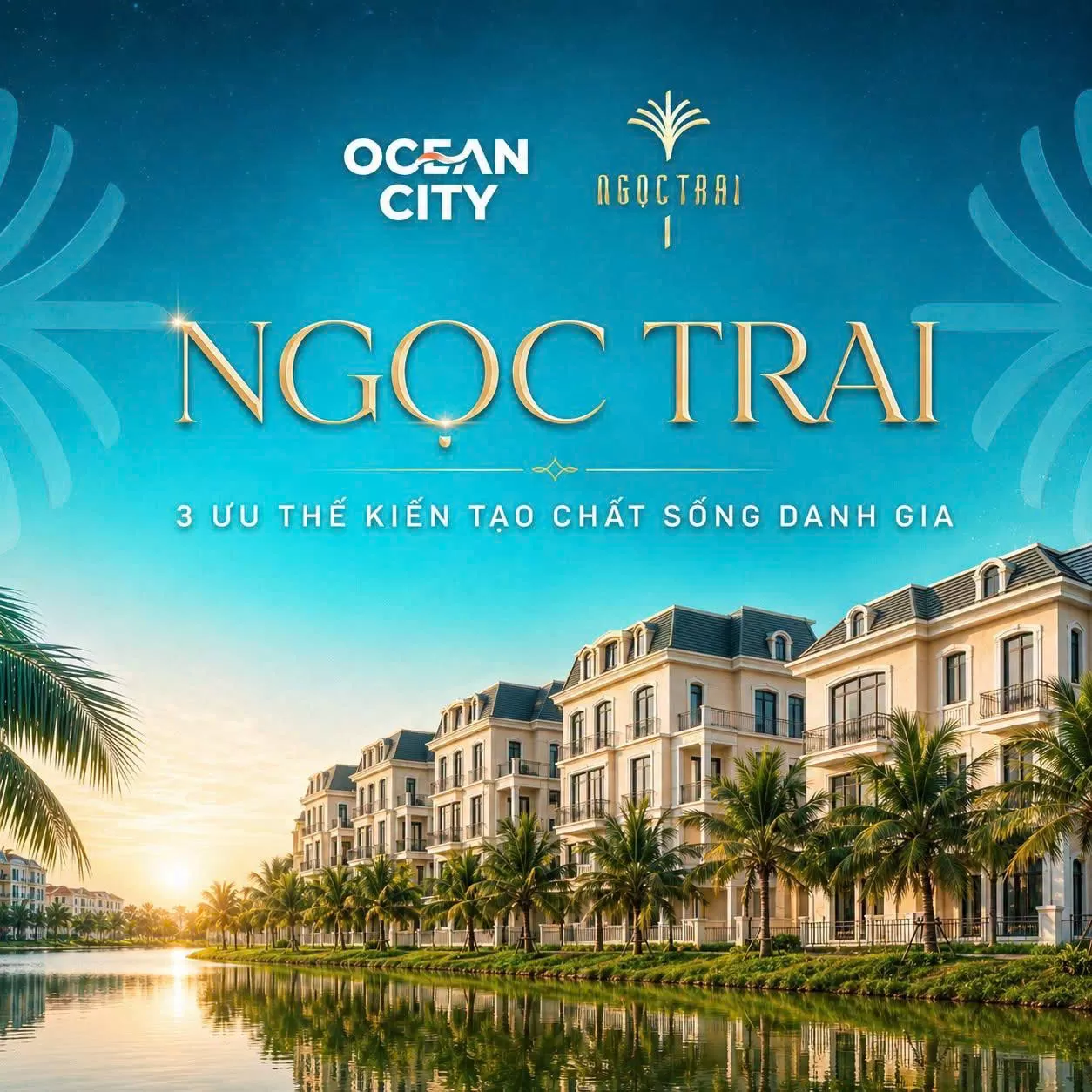Ngọc Trai - 3 ưu thế kiến tạo chất sống danh gia