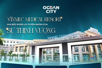 Vinmec Medical Resort: Khi sức khỏe là bản tuyên ngôn của sự thịnh vượng
