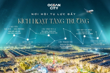 Ocean City - Hội tụ động lực, kích hoạt tăng trưởng