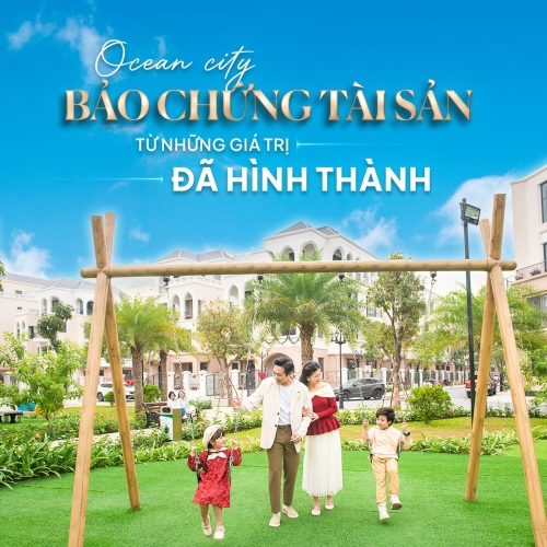 Ocean City - Bảo chứng tài sản từ những giá trị đã hình thành