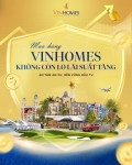 Mua nhà Vinhomes không lo lãi suất  tăng